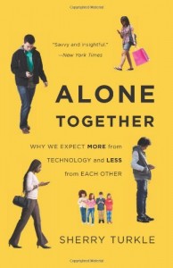 Book cover of Alone Together by Sherry Turkle &Acirc;&copy; Basic Books | Amazon.com